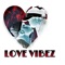 Love Vibez - Tc da Don lyrics