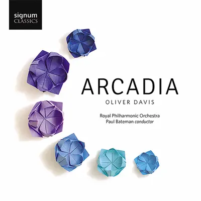 Oliver Davis: Arcadia - Royal Philharmonic Orchestra