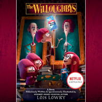 Lois Lowry - The Willoughbys Movie Tie-in Edition (Unabridged) artwork