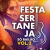 Festa Sertaneja Só Bailão, Vol. 2