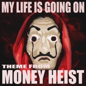 Money Heist Theme (My Life is Going on) artwork