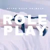 Role Play (feat. Bri Jackson) - Single album lyrics, reviews, download