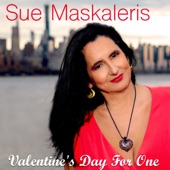Sue Maskaleris - Valentine's Day for One