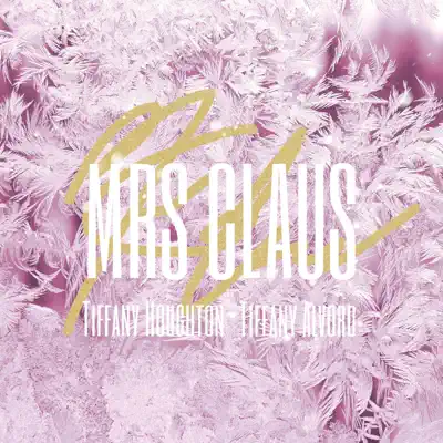 Mrs. Claus (Acoustic) - Single - Tiffany Alvord