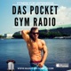 Das Pocket Gym Radio - Fitness für unterwegs. Der Podcast für Fitness/ Ernährung/ Motivation