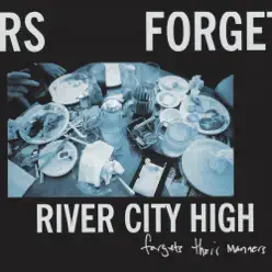 Forgets Their Manners - EP - River City High Forgets Their Manners - EP - River City High