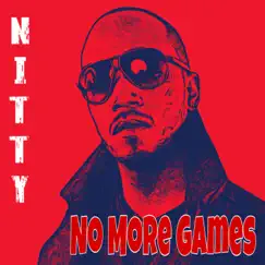 No More Games - Single by Nitty album reviews, ratings, credits
