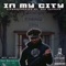 In My City (feat. MCM Raymond) - KINGMOSTWANTED lyrics