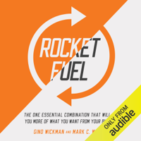 Gino Wickman & Mark C. Winters - Rocket Fuel: The One Essential Combination That Will Get You More of What You Want from Your Business (Unabridged) artwork