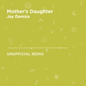 Mother's Daughter (Miley Cyrus) [Jay Demira Unofficial Remix] artwork