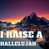 I Raise a Hallelujah (Instrumental Version) artwork