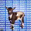 Baby Goat (Freestyle) - Single album lyrics, reviews, download