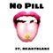 No Pill (feat. Heartblake) - Heart Vacio lyrics