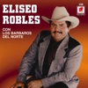 Eliseo Robles Con los Bárbaros del Norte