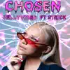 Chosen (feat. Strick) - Single album lyrics, reviews, download