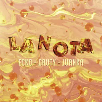 La Nota by ECKO, Cauty & Juanka song reviws