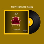 No Problems Not Happy artwork