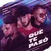 Stream & download Que te Pasó - Single