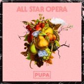 All Star Opera - Pupa