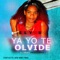 Ya Yo Te Olvide - DJ Kruel Presenta lyrics