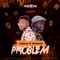 Problem (feat. Akwaboah) - Nautyca lyrics