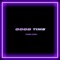 Good Time - Grezzzo lyrics