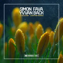 La Celestina (Leventina Remixes) - EP by Simon Fava & Yvvan Back album reviews, ratings, credits