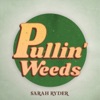 Sarah Ryder - Pullin' Weeds
