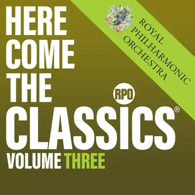 Here Come the Classics, Vol. 3 - Royal Philharmonic Orchestra