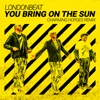 You Bring on the Sun (Charming Horses Remix) - EP