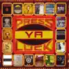 Press Ya Luck - Single album lyrics, reviews, download