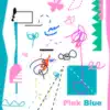 Pink Blue feat. mabanua - Single album lyrics, reviews, download