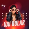 Vai Rolar - Single