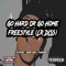 Go Hard or Go Home Freestyle (Lr Diss) - The Real MPK lyrics