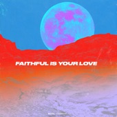 Faithful Is Your Love artwork