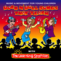 The Learning Station - Rock N' Roll Songs That Teach artwork