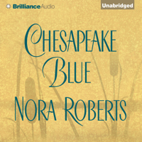 Nora Roberts - Chesapeake Blue: Chesapeake Bay, Book 4 (Unabridged) artwork