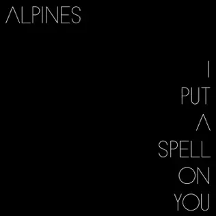 lataa albumi Alpines - I Put A Spell On You