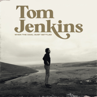 Tom Jenkins - When the Coal Dust Settled - EP artwork