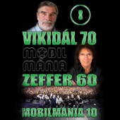 Vikidál 70 / Zeffer 60 / Mobilmánia 10 - I. (Live) artwork