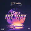 Come My Way - Single album lyrics, reviews, download