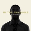 In the Shadows (Metal Version) - Single