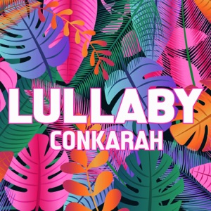 Conkarah Lullaby