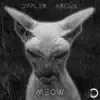 Meow (feat. Arcüs) - Single album lyrics, reviews, download