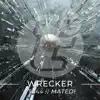 Wrecker - Single album lyrics, reviews, download