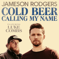 Jameson Rodgers - Cold Beer Calling My Name (feat. Luke Combs) artwork