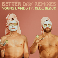 Young Bombs - Better Day (feat. Aloe Blacc) [Remixes] - EP artwork