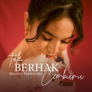 Sharen Fernandez - Tak Berhak Cemburu - 排舞 音樂