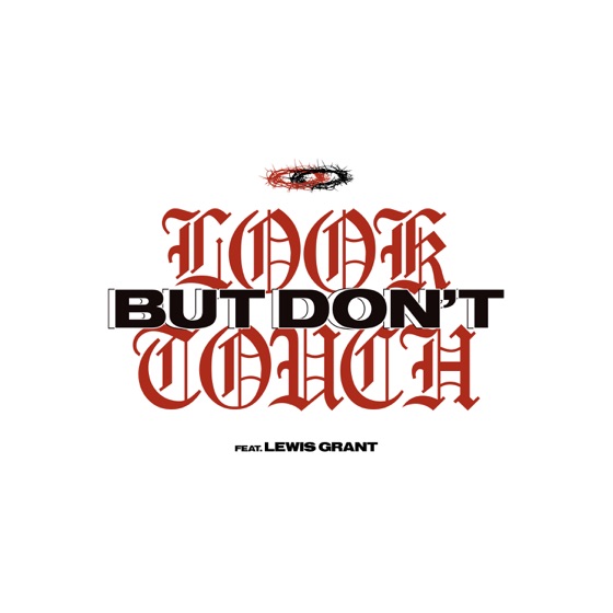Cover artwork for Look But Don't Touch (feat. Lewis Grant)