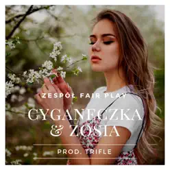 Cyganeczka Zosia (prod.TriFle) [Radio Edit] - Single - Fair Play